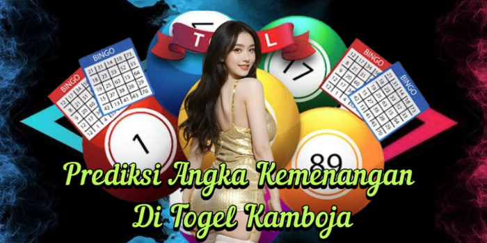 Prediksi Angka Kemenangan Di Togel Kamboja