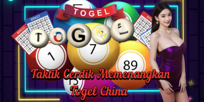 Taktik Cerdik Memenangkan Togel China