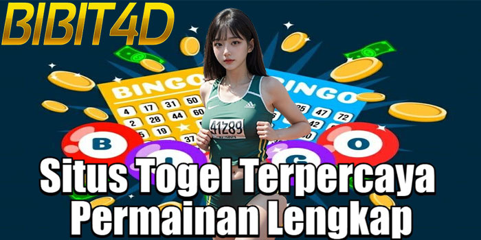 BIBIT4D – Situs Togel Terpercaya Permainan Lengkap