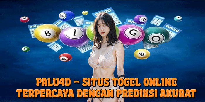 PALU4D - Situs Togel Online Terpercaya dengan Prediksi Akurat