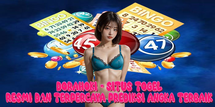 DORAHOKI - Situs Togel Resmi dan Terpercaya Prediksi Angka Terbaik