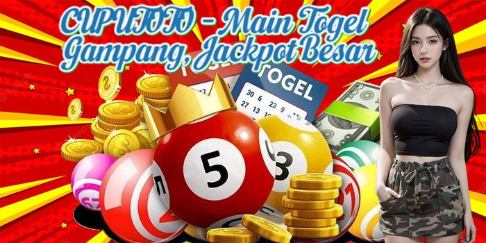 CUPUTOTO - Main Togel Gampang, Jackpot Besar