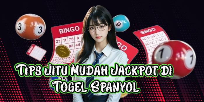 Tips Jitu Mudah Jackpot di Togel Spanyol