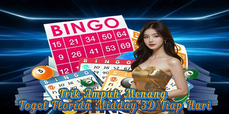 Trik Ampuh Menang Togel Florida Midday 3D Tiap Hari
