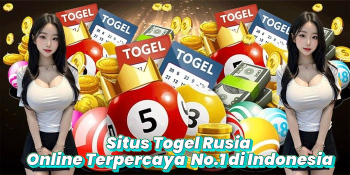 Situs Togel Rusia Online Terpercaya No.1 di Indonesia