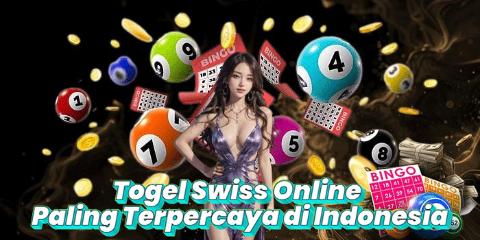 Togel Swiss Online Paling Terpercaya di Indonesia