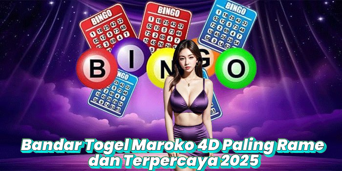 Bandar Togel Maroko 4D Paling Rame dan Terpercaya 2025