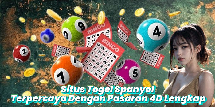 Situs Togel Spanyol Terpercaya Dengan Pasaran 4D Lengkap