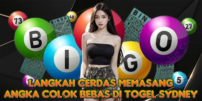 Langkah Cerdas Memasang Angka Colok Bebas di Togel Sydney