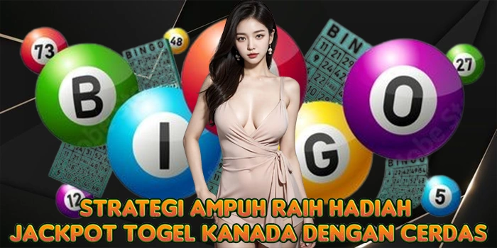 Strategi Ampuh Raih Hadiah Jackpot Togel Kanada Dengan Cerdas