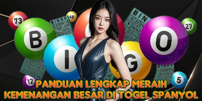 Panduan Lengkap Meraih Kemenangan Besar di Togel Spanyol
