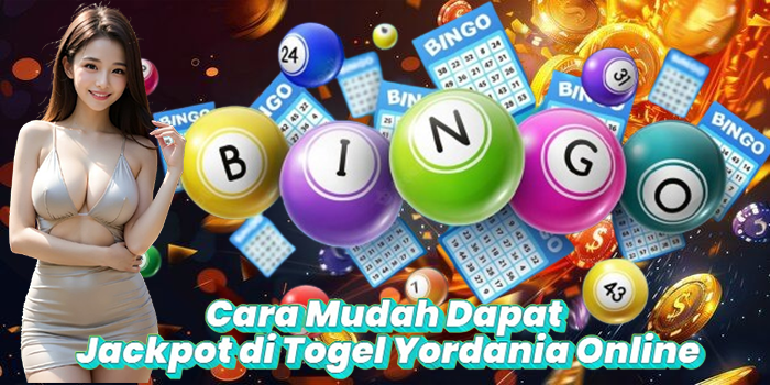 Cara Mudah Dapat Jackpot di Togel Yordania Online