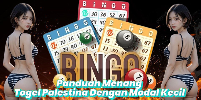 Panduan Menang Togel Palestina Dengan Modal Kecil