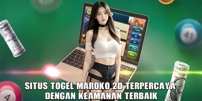 Situs Togel Maroko 2D Terpercaya Dengan Keamanan Terbaik