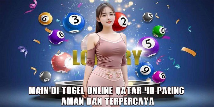 Main di Togel Online Qatar 4D Paling Aman dan Terpercaya