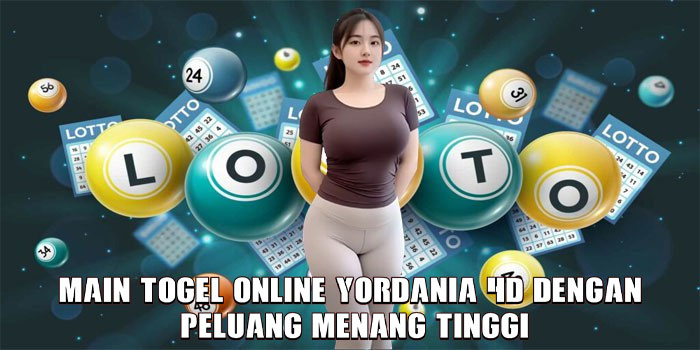 Main Togel Online Yordania 4D Dengan Peluang Menang Tinggi