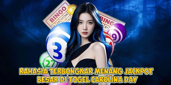 Rahasia Terbongkar Menang Jackpot Besar di Togel Carolina Day
