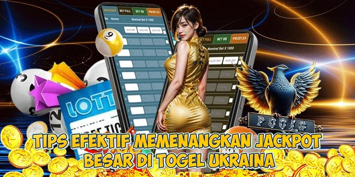 Tips Efektif Memenangkan Jackpot Besar Di Togel Ukraina