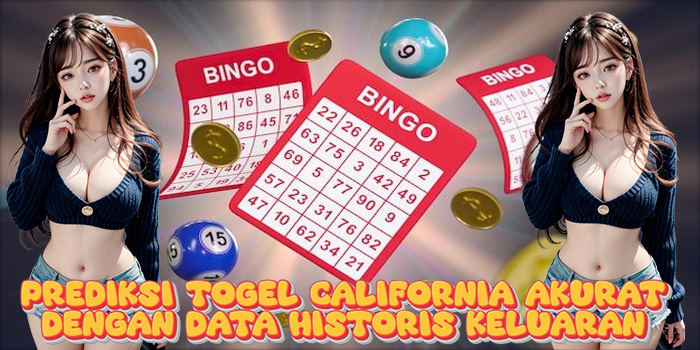 Prediksi Togel California Akurat dengan Data Historis Keluaran