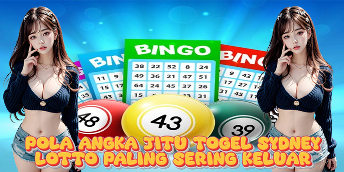 Pola Angka Jitu Togel Sydney Lotto Paling Sering Keluar