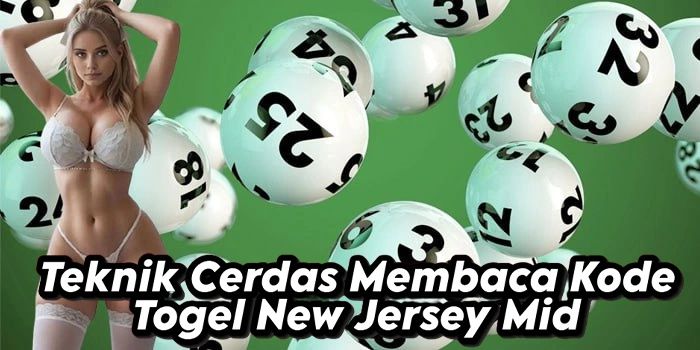Teknik Cerdas Membaca Kode Togel New Jersey Mid