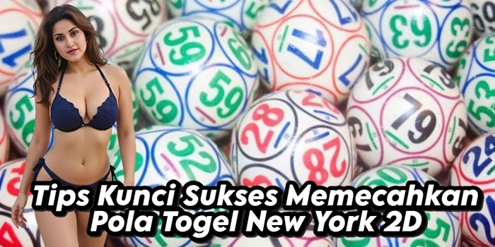 Tips Kunci Sukses Memecahkan Pola Togel New York 2D