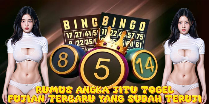 Rumus Angka Jitu Togel Fujian Terbaru yang Sudah Teruji