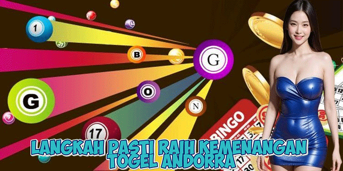 Langkah Pasti Raih Kemenangan Togel Andorra
