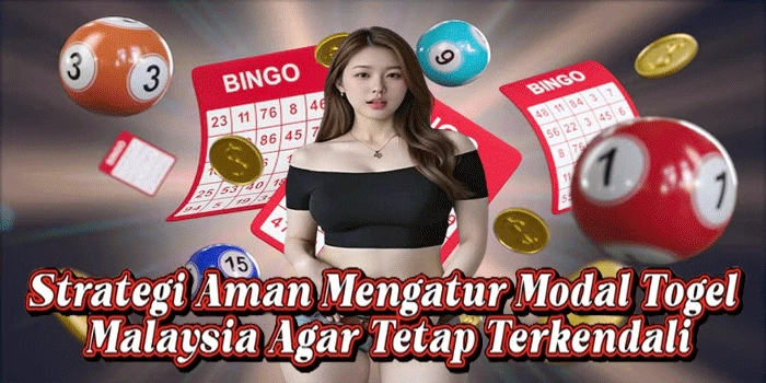 Strategi Aman Mengatur Modal Togel Malaysia Agar Tetap Terkendali