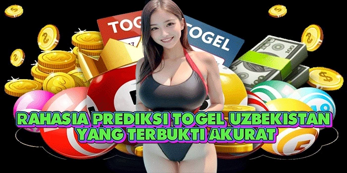 Rahasia Prediksi Togel Uzbekistan Yang Terbukti Akurat