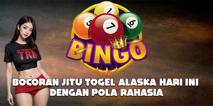 Bocoran-Jitu-Togel-Alaska-Hari-Ini-Dengan-Pola-Rahasia