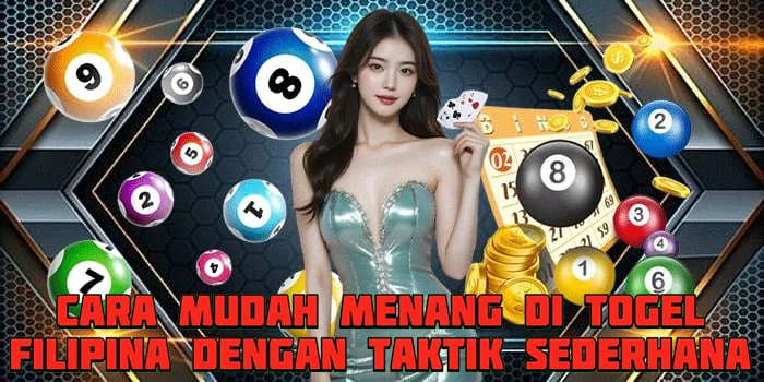 Cara Mudah ​Menang di Togel Filipina Dengan Taktik Sederhana