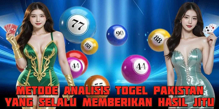 Metode Analisis Togel Pakistan Yang Selalu Memberikan Hasil Jitu
