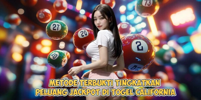 Metode-Terbukti-Tingkatkan-Peluang-Jackpot-di-Togel-California