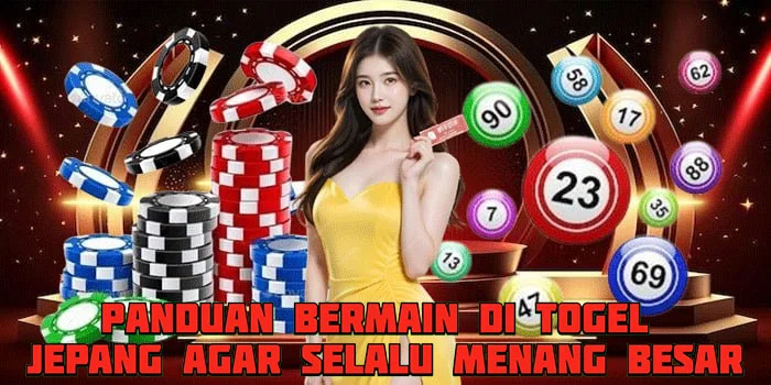Panduan Bermain di Togel Jepang Agar Selalu ​Menang Besar