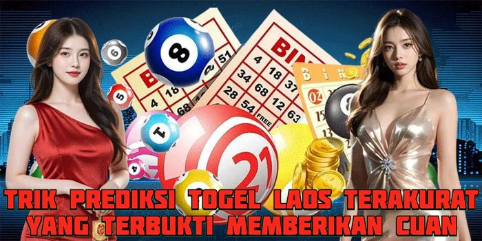 Trik ​Prediksi Togel Laos Terakurat Yang Terbukti Memberikan Cuan