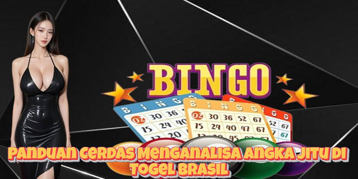 Panduan Cerdas Menganalisa Angka Jitu di Togel Brasil