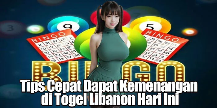 Tips Cepat Dapat Kemenangan di Togel Libanon Hari Ini