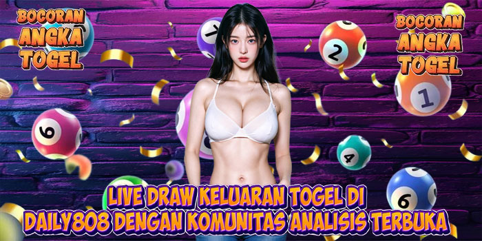 DAILY808 Platform Togel Terlengkap dengan Diskusi Komunitas