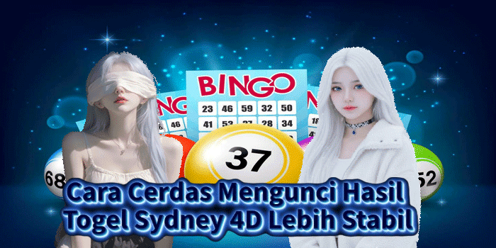 Cara Cerdas Mengunci Hasil Togel Sydney 4D Lebih Stabil