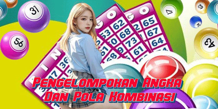 Pengelompokan Angka Dan Pola Kombinasi