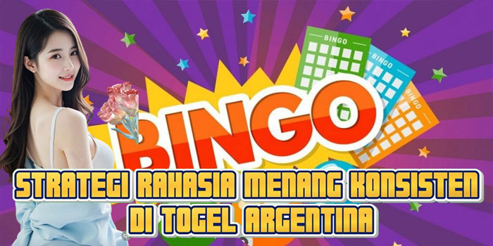 Strategi Rahasia Menang Konsisten di Togel Argentina