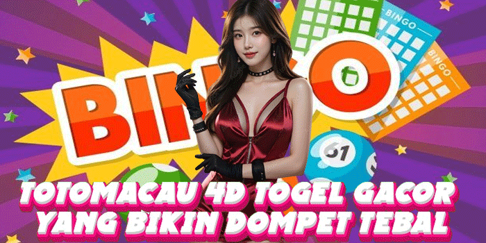 Totomacau 4D Togel Gacor Yang Bikin Dompet Tebal